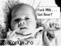Poze - Baby in al 9-lea cer "Fuck milk! Got beer??? - Poze